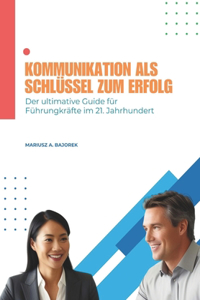 Kommunikation als Schlüssel zum Erfolg