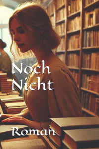 Noch Nicht