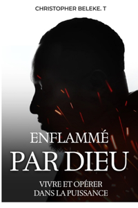Emflammé par Dieu