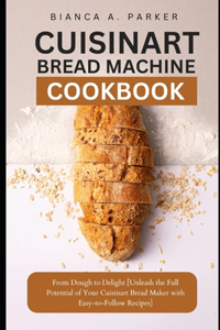 Cuisinart Bread Machine Cookbook