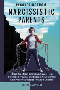 Recovering from Narcissistic Parents