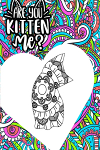 Are You Kitten Me Adult Coloring Book