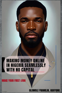 Making money online in NIgeria Seamlessly with no capital