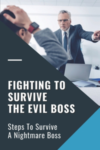 Fighting To Survive The Evil Boss