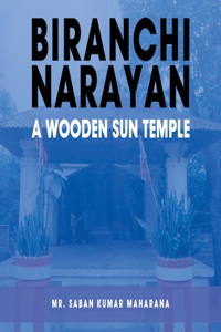 Biranchi Narayan a Wooden Sun Temple