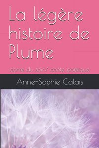 légère histoire de Plume: conte du soir/ conte poétique