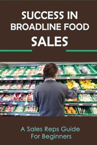 Success In Broadline Food Sales