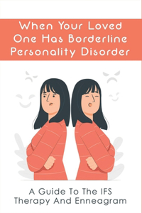 When Your Loved One Has Borderline Personality Disorder