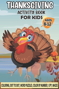 Thanksgiving Activity Book for Kids Ages 8-12