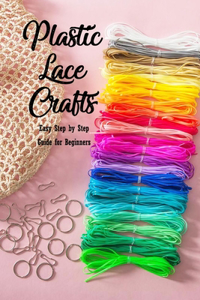 Plastic Lace Crafts