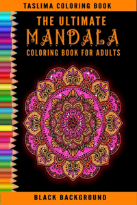 The Ultimate Mandala Coloring Book For Adults