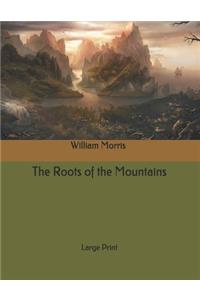 The Roots of the Mountain's