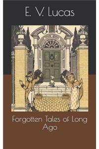 Forgotten Tales of Long Ago