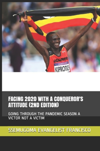Facing 2020 with a Conqueror's Attitude (2nd Edition)