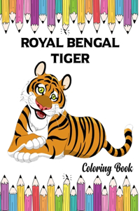 Royal Bengal Tiger Coloring Book