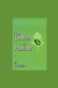 The Duties of Parents Illustrated