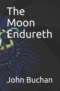 The Moon Endureth