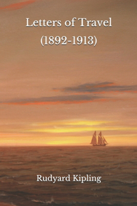 Letters of Travel (1892-1913)