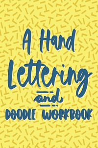 A Hand Lettering And Doodle Workbook