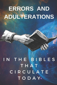 Bibles errors and adulterations that circulate today