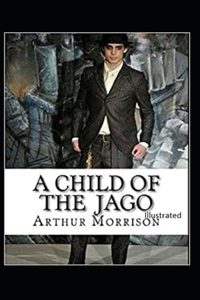 A Child of the Jago Illustrated
