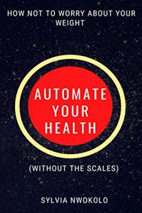 AUTOMATE YOUR HEALTH