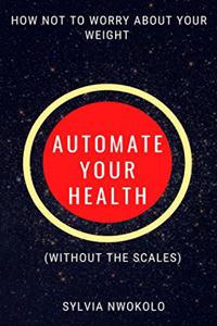 AUTOMATE YOUR HEALTH