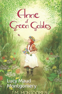 Anne of Green Gables by Lucy Maud Montgomery illustrated edition