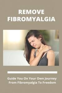 Remove Fibromyalgia
