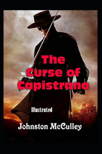 The Curse of Capistrano Illustrated