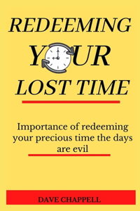 Redeeming Your Lost Time