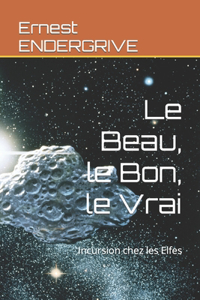 Le Beau, le Bon, le Vrai