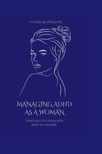 Managing ADHD As A Woman