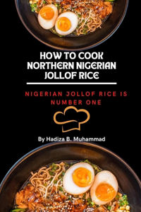 How to make Northern Nigerian jollof rice