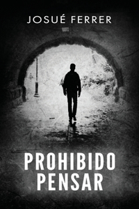 Prohibido pensar.