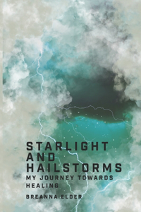 Starlight and Hailstorms