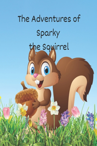 Adventures of Sparky the Squirrel