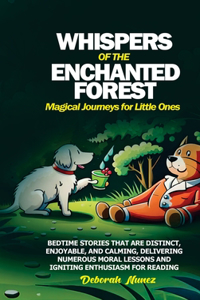 WHISPERS OF THE ENCHANTED FOREST Magical Journeys for Little Ones