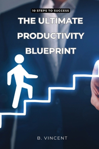 Ultimate Productivity Blueprint