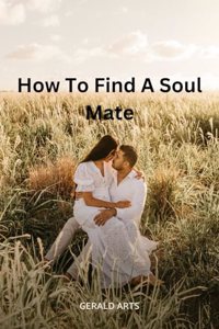How to Find a Soul Mate