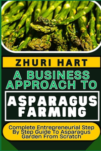 Business Approach to Asparagus Farming