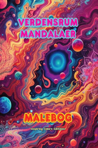 Verdensrum mandalaer Malebog Unikke mandalaer fra universet. Kilde til endeløs kreativitet og afslapning