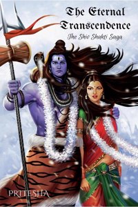 Eternal Transcendence: The Shiv Shakti Saga