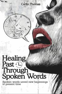 Healing Past Through Spoken Words