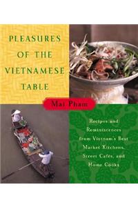 Pleasures of the Vietnamese Table