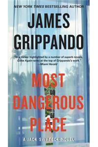 Most Dangerous Place: A Jack Swyteck Novel