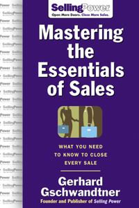Mastering the Essentials of Sales: What You Need to Know to Close Every Sale
