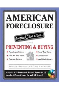 American Foreclosure: Everything U Need to Know About Preventing and Buying