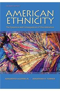 American Ethnicity: The Dynamics and Consequences of Discrimination