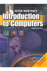 Peter Norton's Introduction to Computers, Fourth Edition